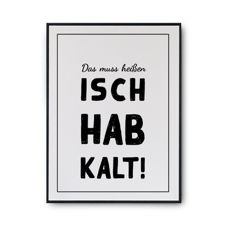 Plakat Aachen &quot;Isch hab kalt!&quot;