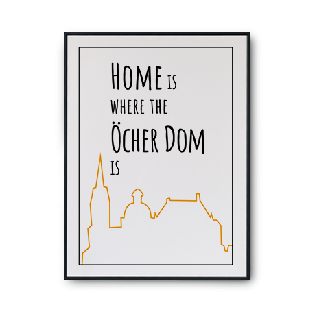 Plakat Aachen &quot;Home is where the Öcher Dom is&quot;